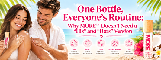 One Bottle, Everyone's Routine: Why MORE™ Doesn't Need a "His" and "Hers" Version