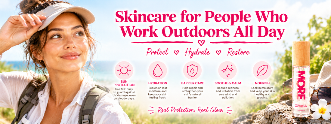 Skincare for People Who Work Outdoors All Day